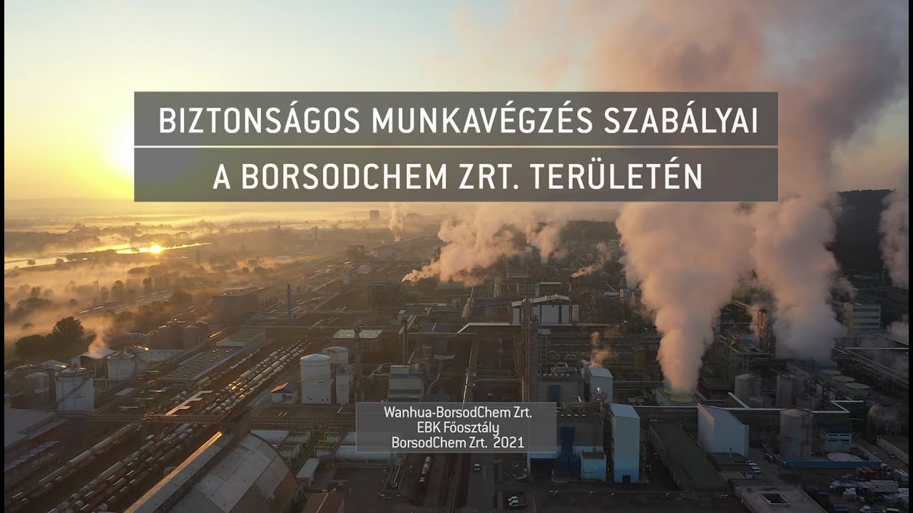 Biztonságos munkavégzés szabályai a BorsodChem Zrt. területén