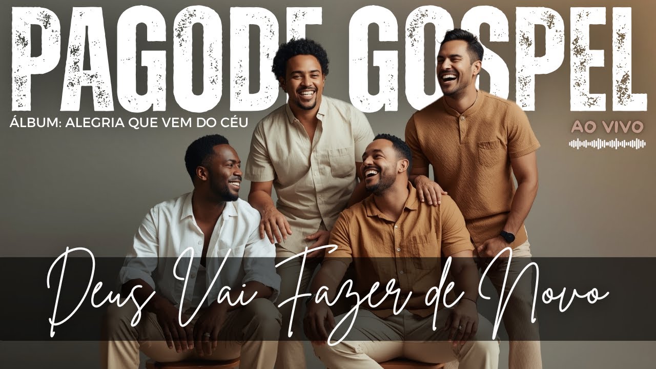 🎵 PAGODE GOSPEL M&Uacute;SICA: Deus Vai Fazer de Novo Um Pagode Crist&atilde;o Cheio de Alegria, Swing e Adora&ccedil;&atilde;o🙌