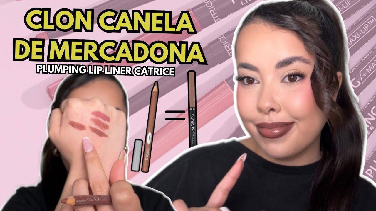 Tenemos CLONAZO del CANELA de MERCADONA 😱​​ | Mis tonos FAVORITOS de PLUMPING LIP LINER de CATRICE 😻