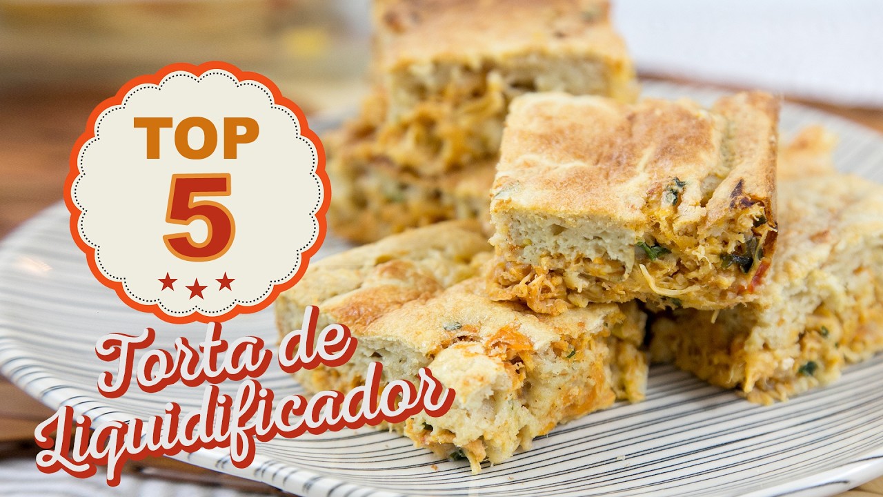 TORTA DE LIQUIDIFICADOR - 5 Receitas fáceis, rápidas e saudáveis
