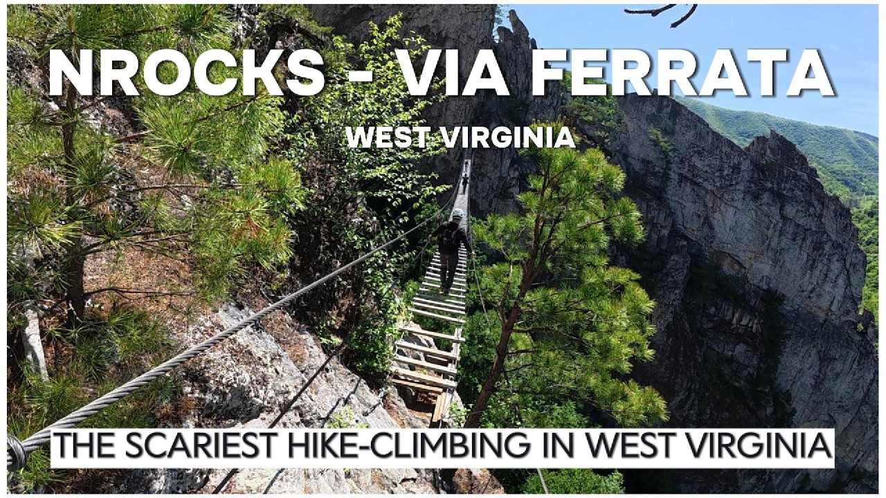 NROCKS - VIA FERRATA | WEST VIRGINIA | HIKING & CLIMBING