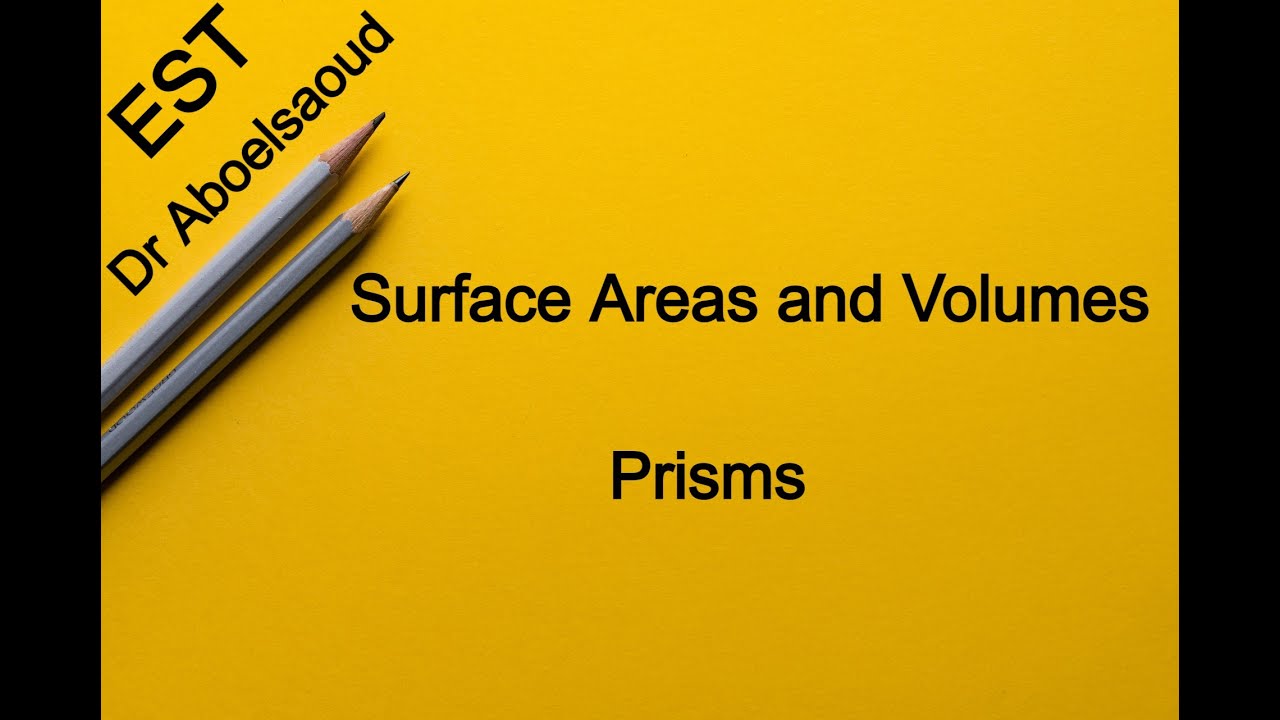 EST | Lesson34 | Surface Areas and Volumes (Part 1) | Prisms