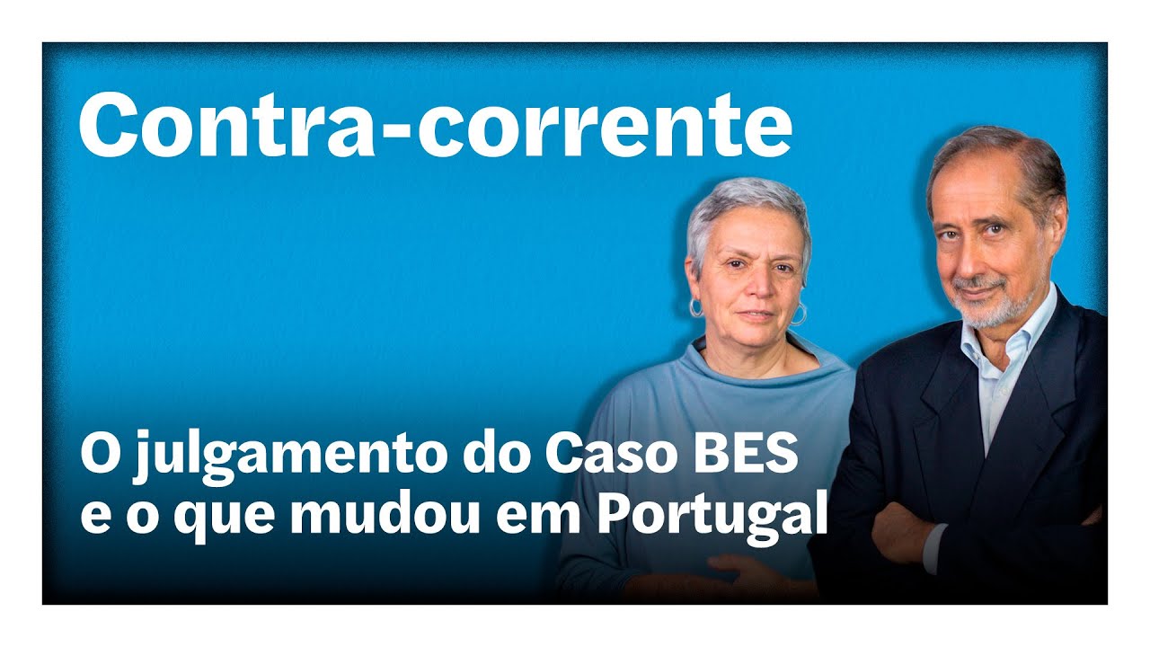 O julgamento do Caso BES e o que mudou em Portugal | Contra-Corrente em direto