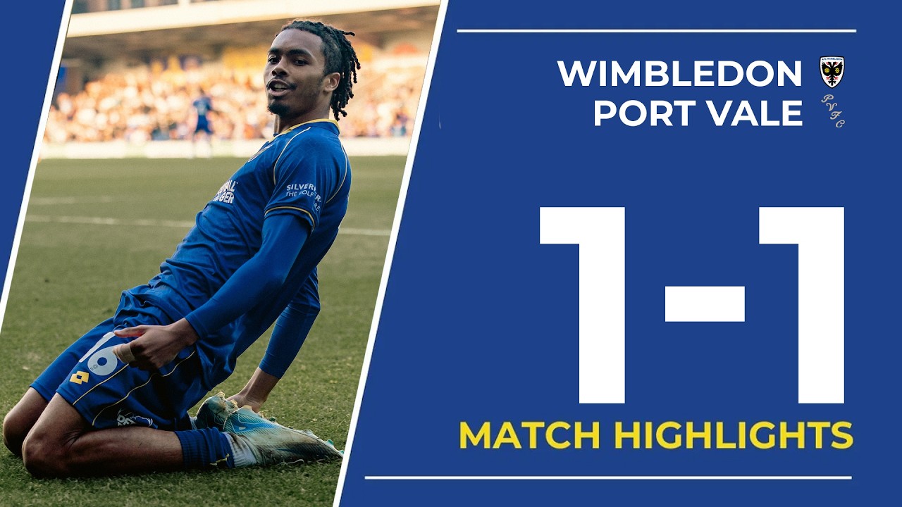 FIVE GAMES UNBEATEN 📈 | Highlights: Wimbledon 1-1 Port Vale 🟡🔵