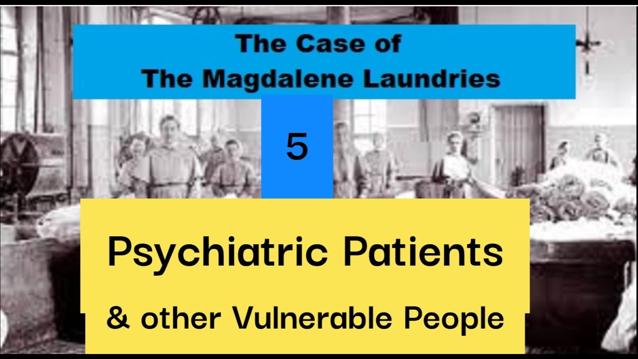 Irelands Magdalene Laundries Documentary S01E05 Psychiatric Hospitals, Mother & Baby homes