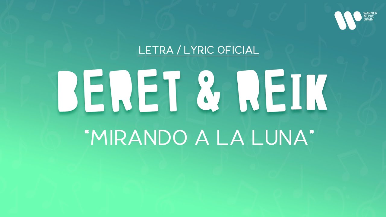 Beret, Reik - Mirando a la luna (Lyric Video Oficial | Letra Completa)