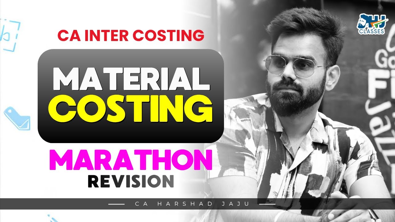 CA Inter Costing | Material Costing Marathon Lecture | Full Revision By CA Harshad Jaju | HJ Classes
