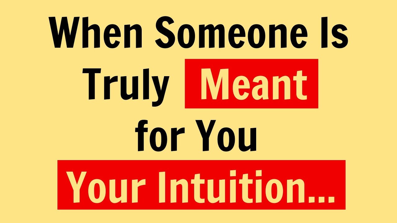When Someone Is Truly Meant for You — Your Intuition Already Knows | Psychology Facts