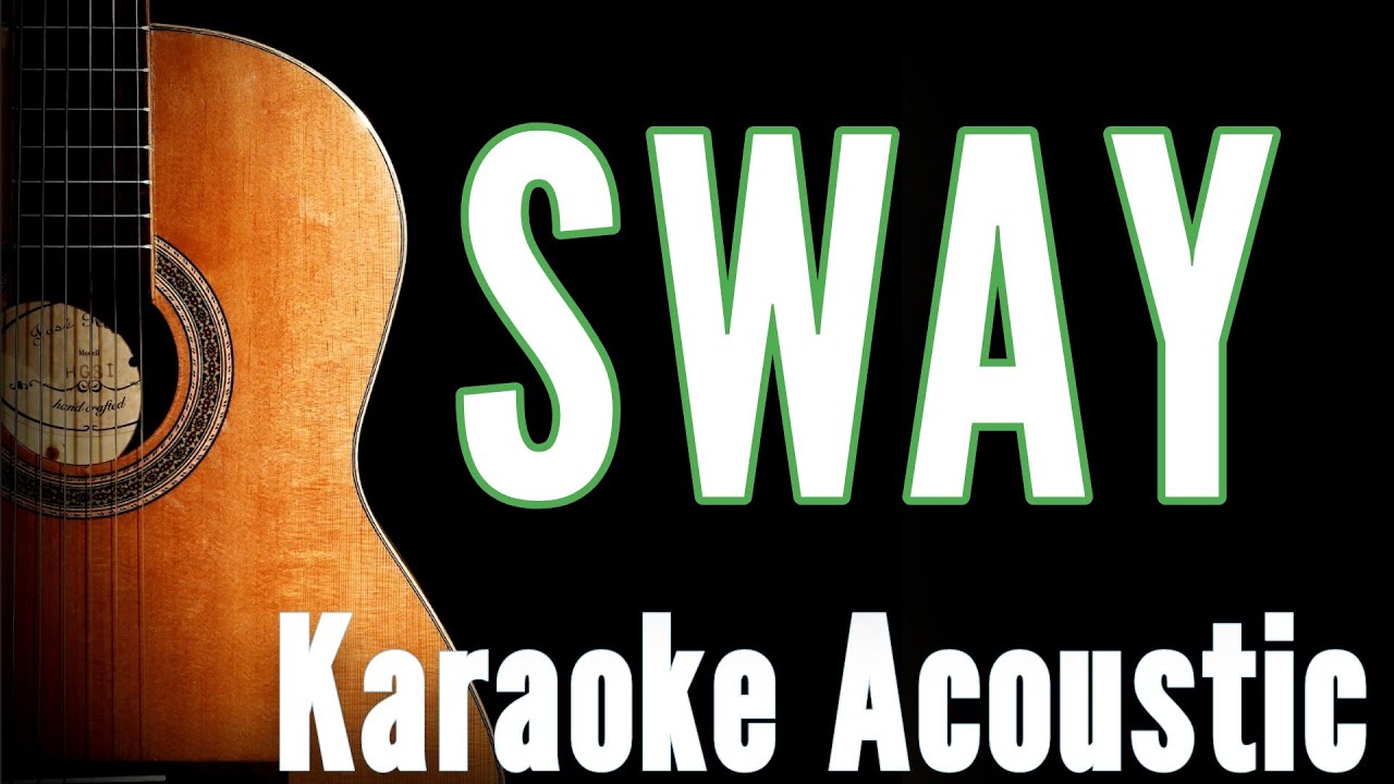 Sway (Karaoke Acoustic Guitar)#karaoke #acoustickaraoke #lyrics