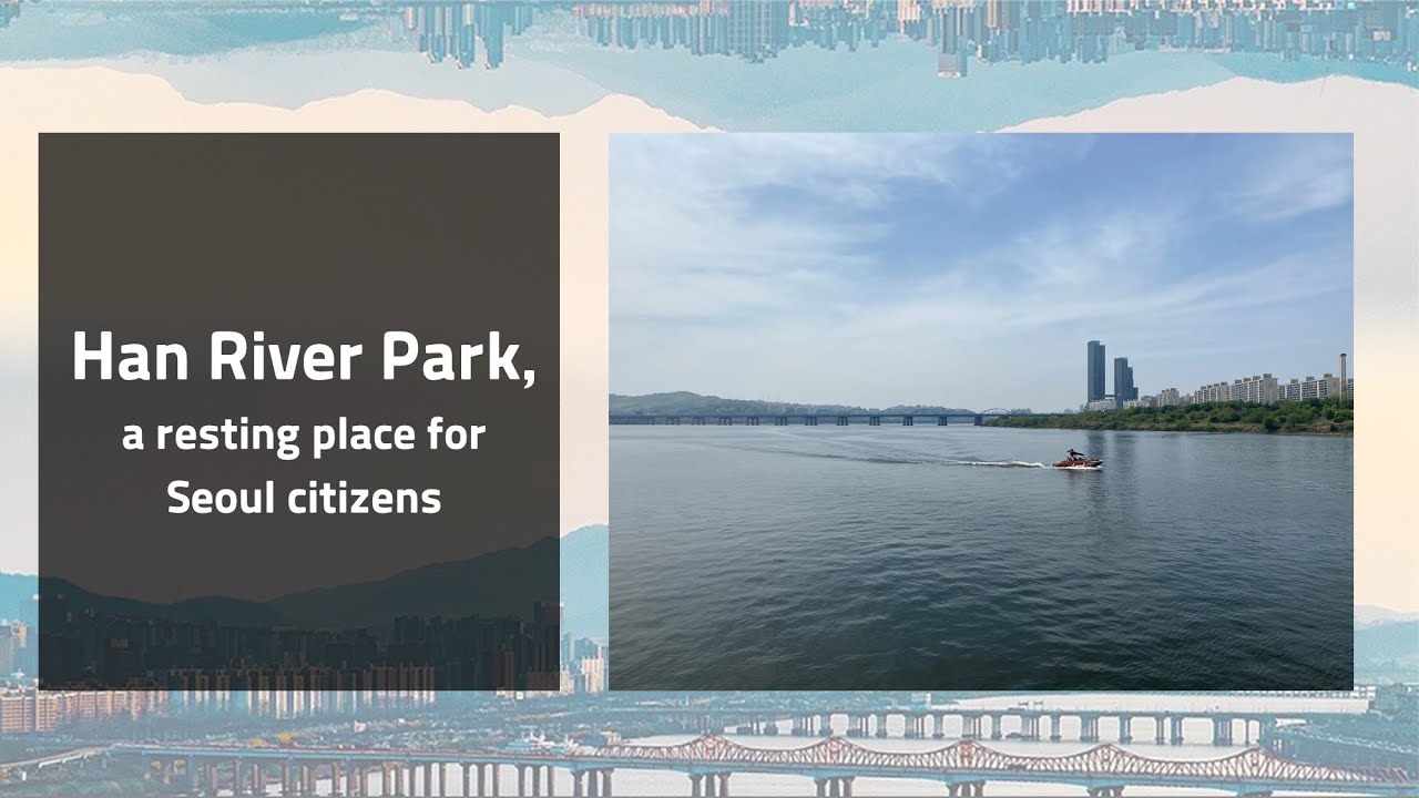 Han River Park, a resting place for Seoul citizens