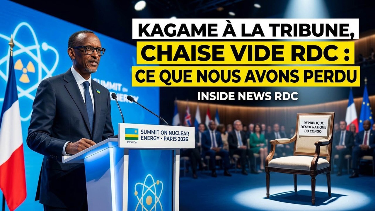 NUCLÉAIRE : KAGAME À PARIS, LA RDC ABSENTE - 11/03/2026 - INSIDE NEWS RDC - L'ANALYSE
