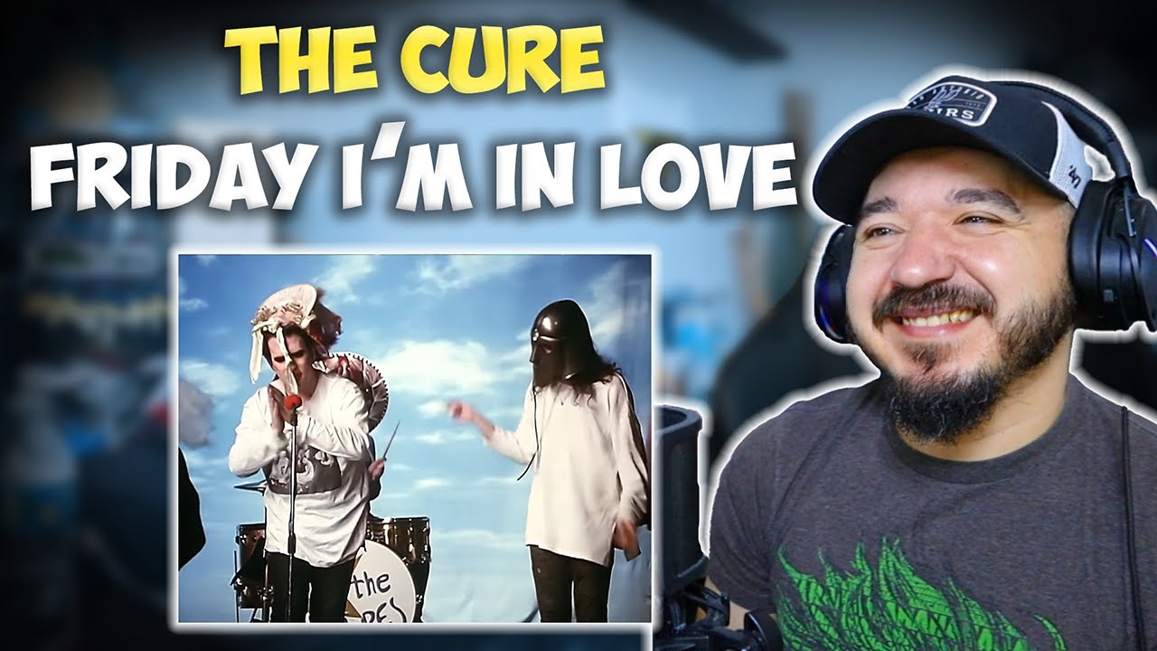 THE CURE - Friday I'm In Love | FIRST TIME HEARING REACTION