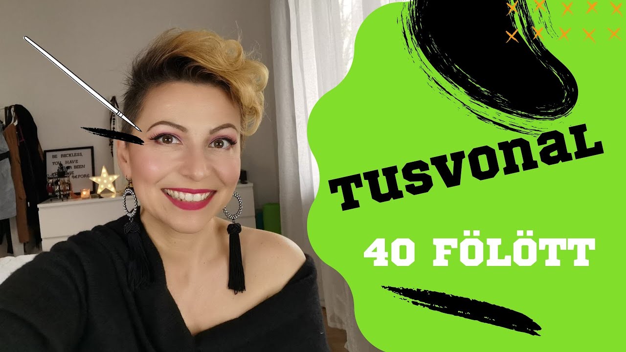 HOGYAN KÉSZÍTS TUSVONALAT 40 FÖLÖTT?