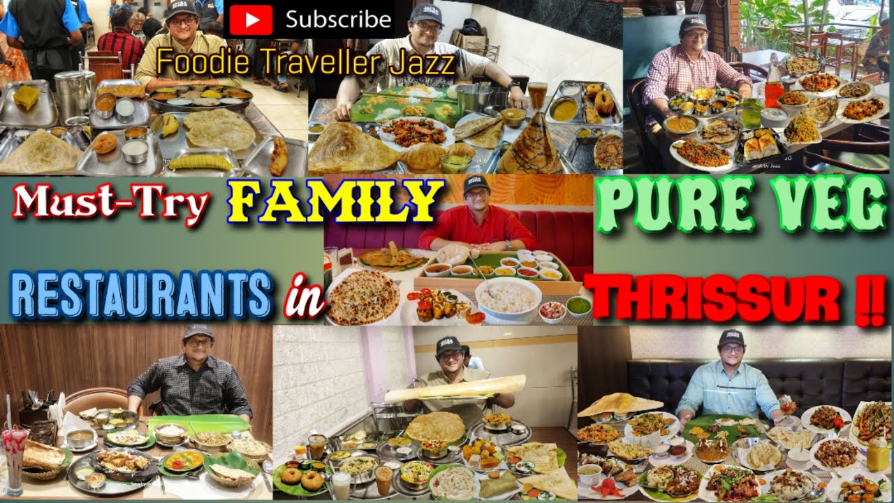 MUST-TRY PURE VEG. FAMILY RESTAURANTS, THRISSUR/തൃശ്ശൂരിലെ ഏറ്റവും Best Veg. Restaurant ഏതാണ്??!!🙄🤔😳
