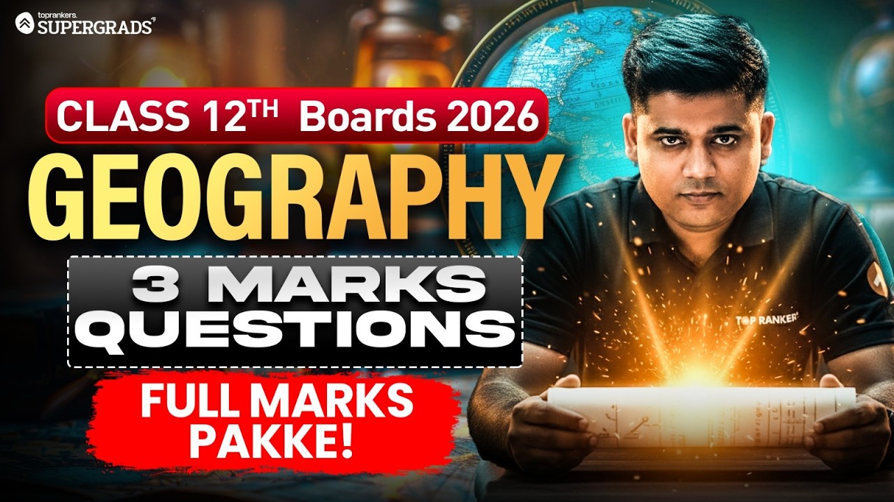 Class 12 Boards 2026 | Geography Most Repeated 3 Marks Questions Revision 🌍 | Full Marks Pakke!