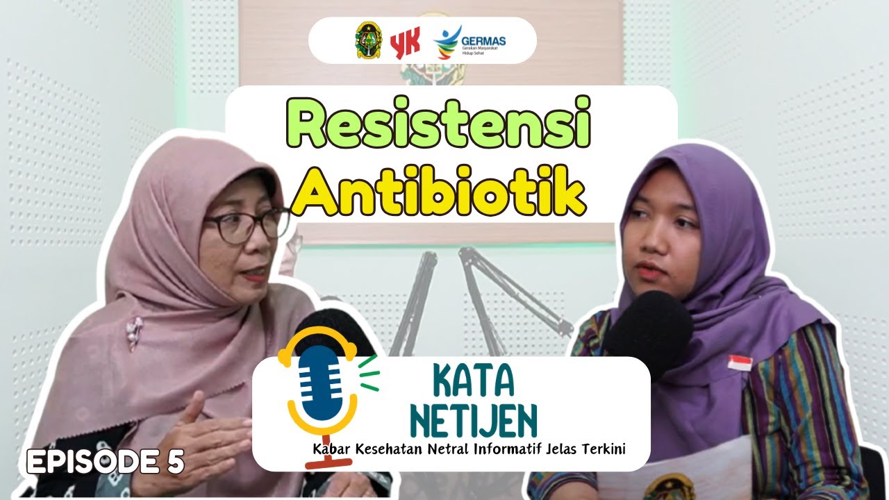 KATA NETIJEN #5 - SALAH PENGGUNAAN ANTIBIOTIK, BISA MENYEBABKAN RESISTENSI ANTIBIOTIK?