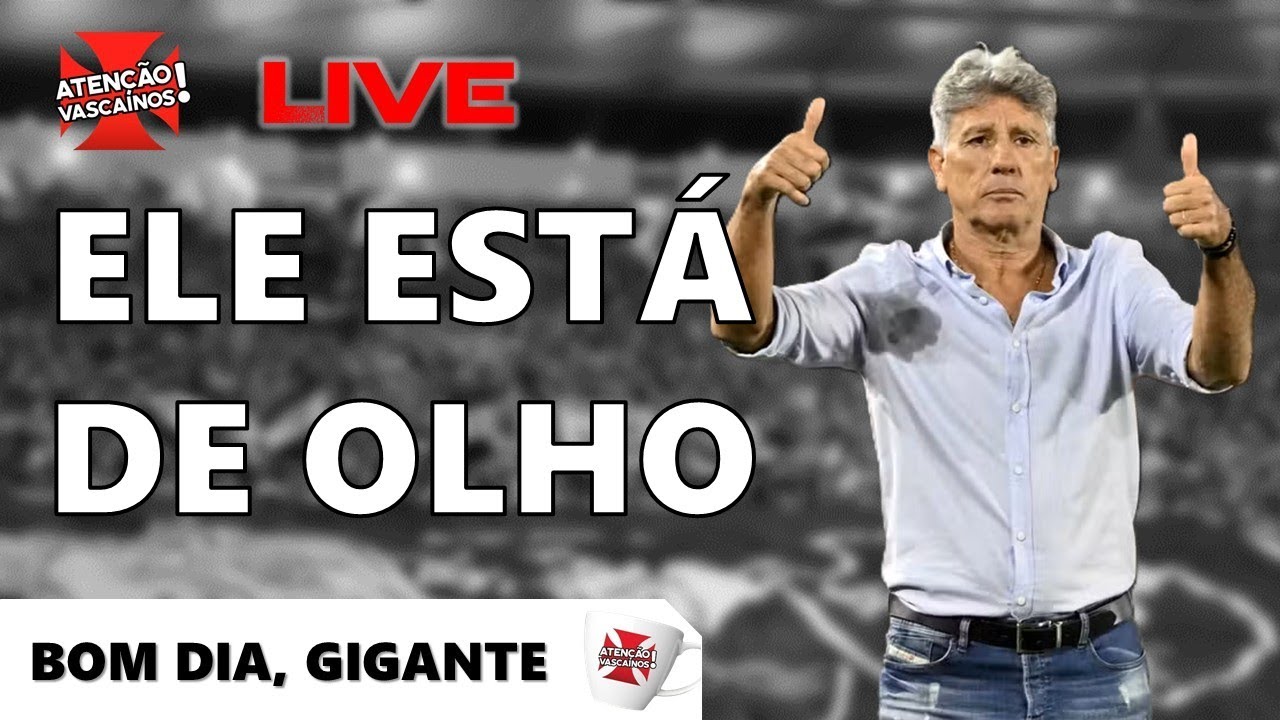 IMPORTANTE! RENATO PODE TER VASCO MAIS CASCUDO, MAS PEDE PARA ANALISAR ALGUNS REFORÇOS INTERNOS