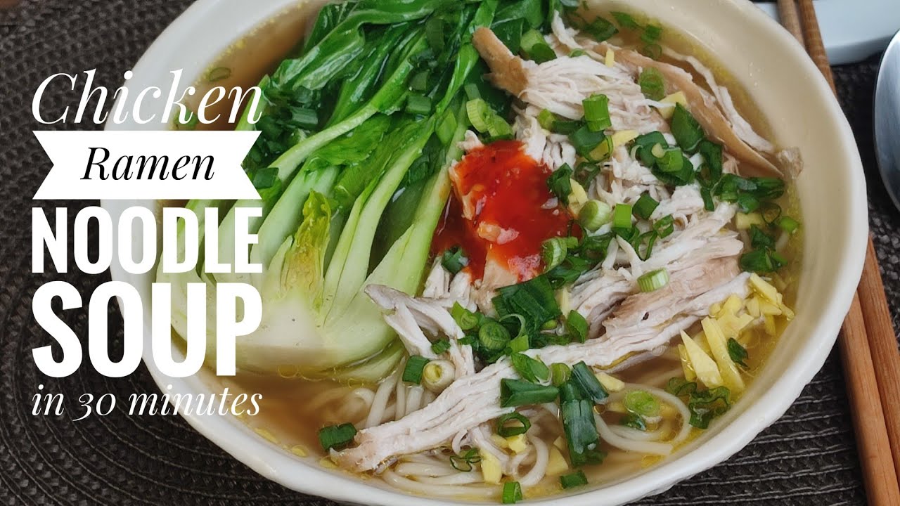 Healthy and delicious Chinese noodle soup in 30 minutes
