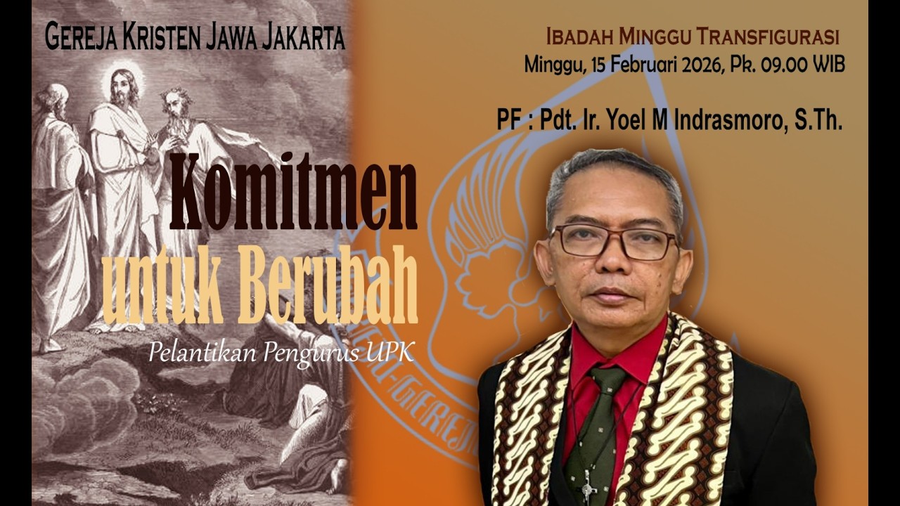 Ibadah Minggu, 15 Februari 2026 Pukul 09.00 GKJ Jakarta