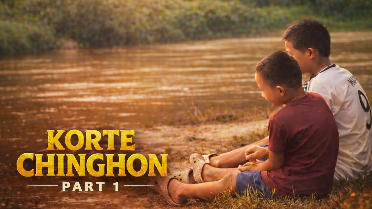KORTE CHINGHON (Part 1) | Official karbi Short Film 