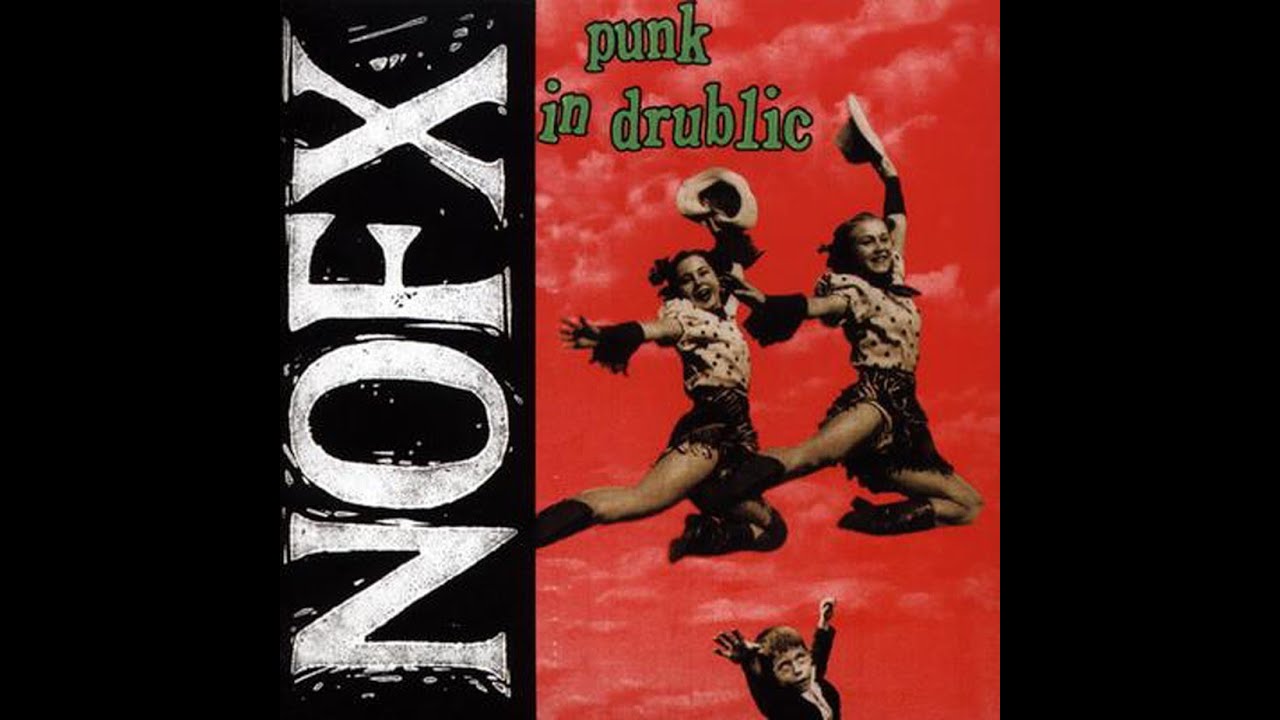 Punk In Drublic  -  NOFX  [Full Album]