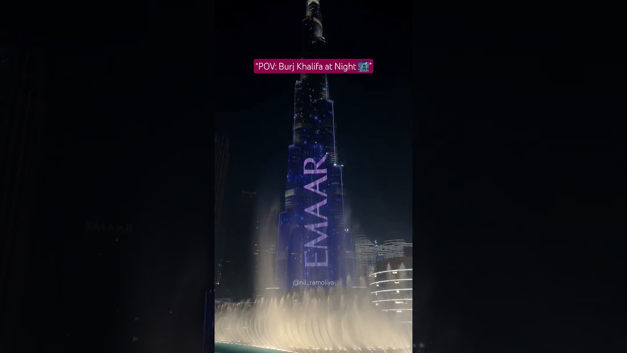 ✨ Experience the magical night at Burj Khalifa, 
