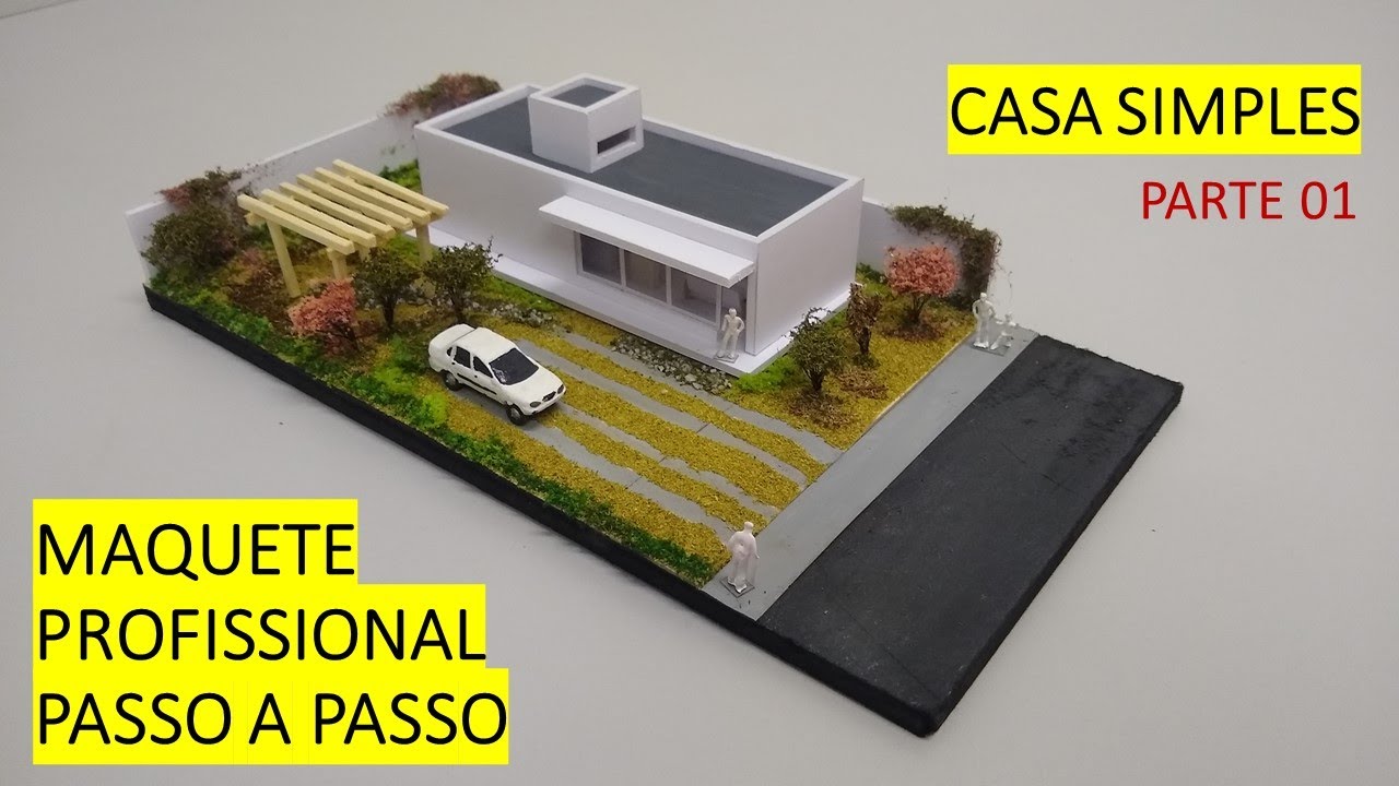 Maquete profissional - casa simples - parte 01