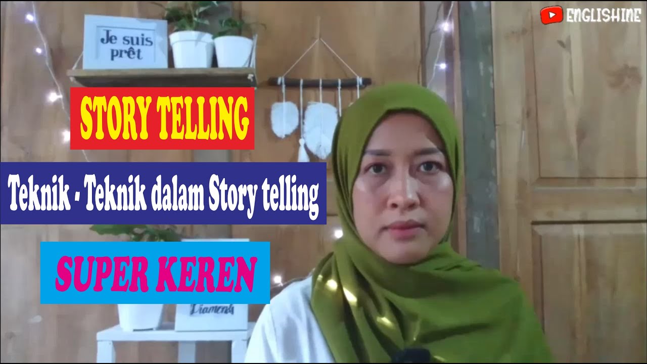 [STORY TELLING] _ Teknik Teknik keren story telling yang benar