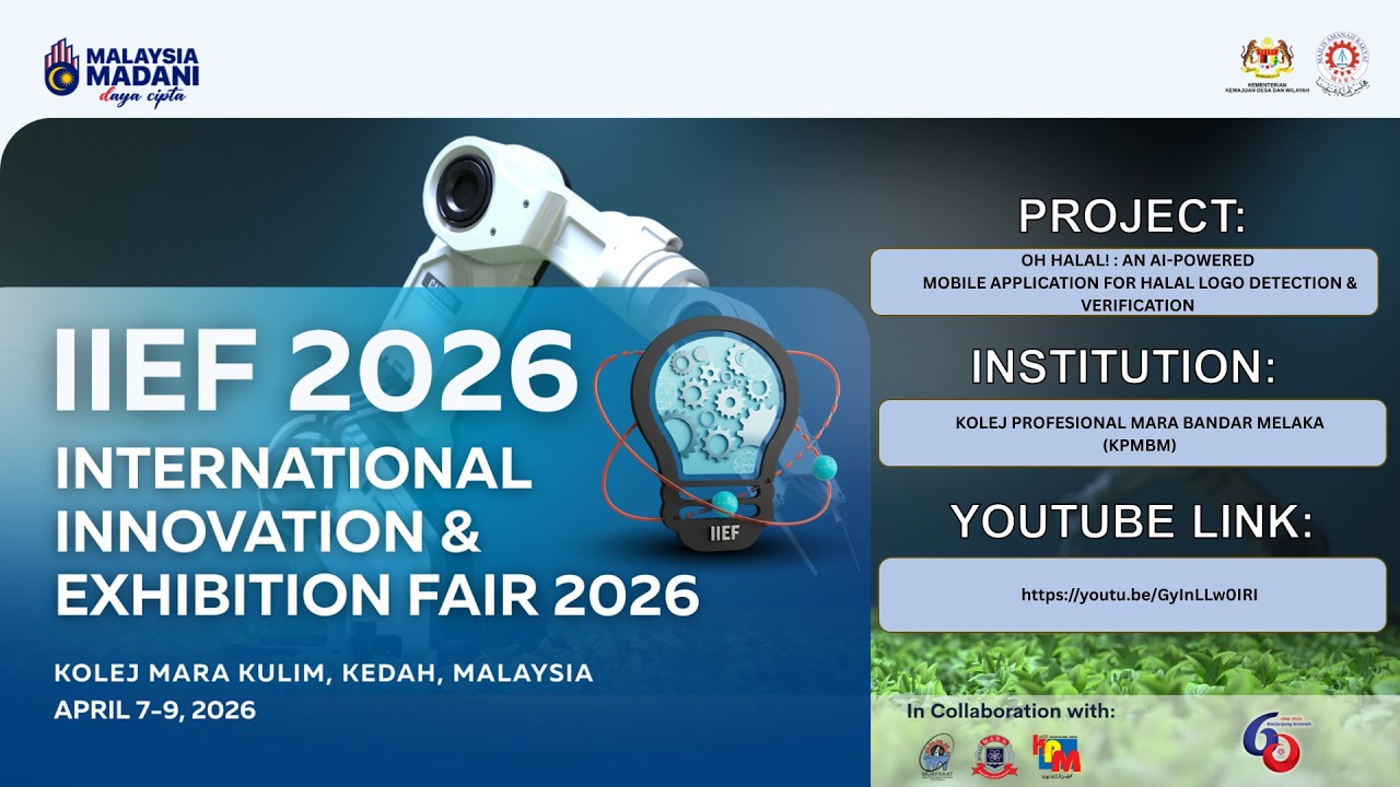 IIEF 2026: OH! HALAL: AI Halal Logo Detection & Verification #IIEFKMKu2026 #KolejMARAKulim #KPMBM