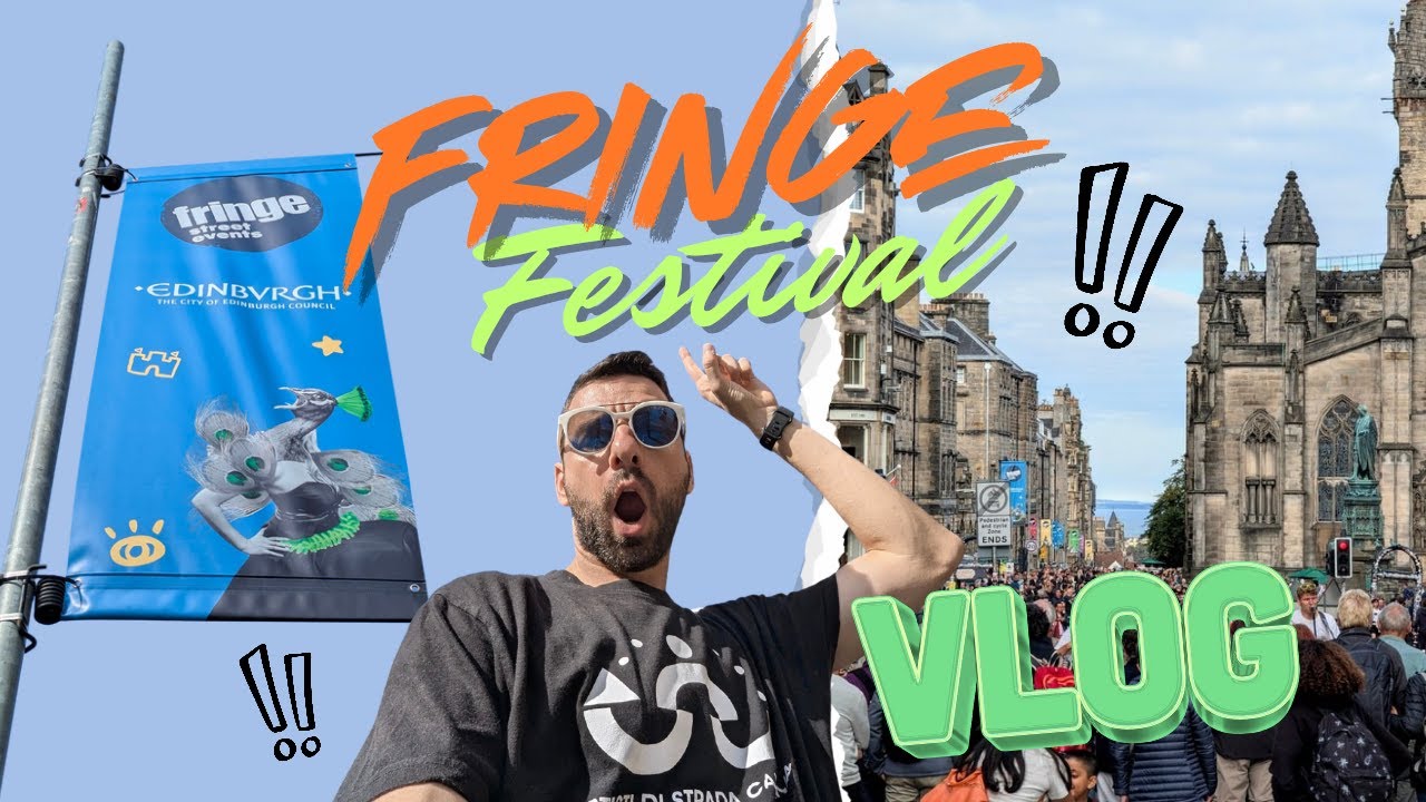 Guida all'Edimburgo Fringe Festival! (Raccontata da un'artista di strada)