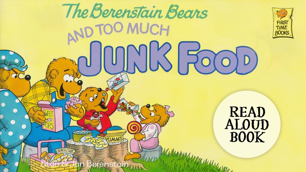 🍫🍬The Berenstain Bears and Too Much Junk Food | Read Aloud Book for Kids