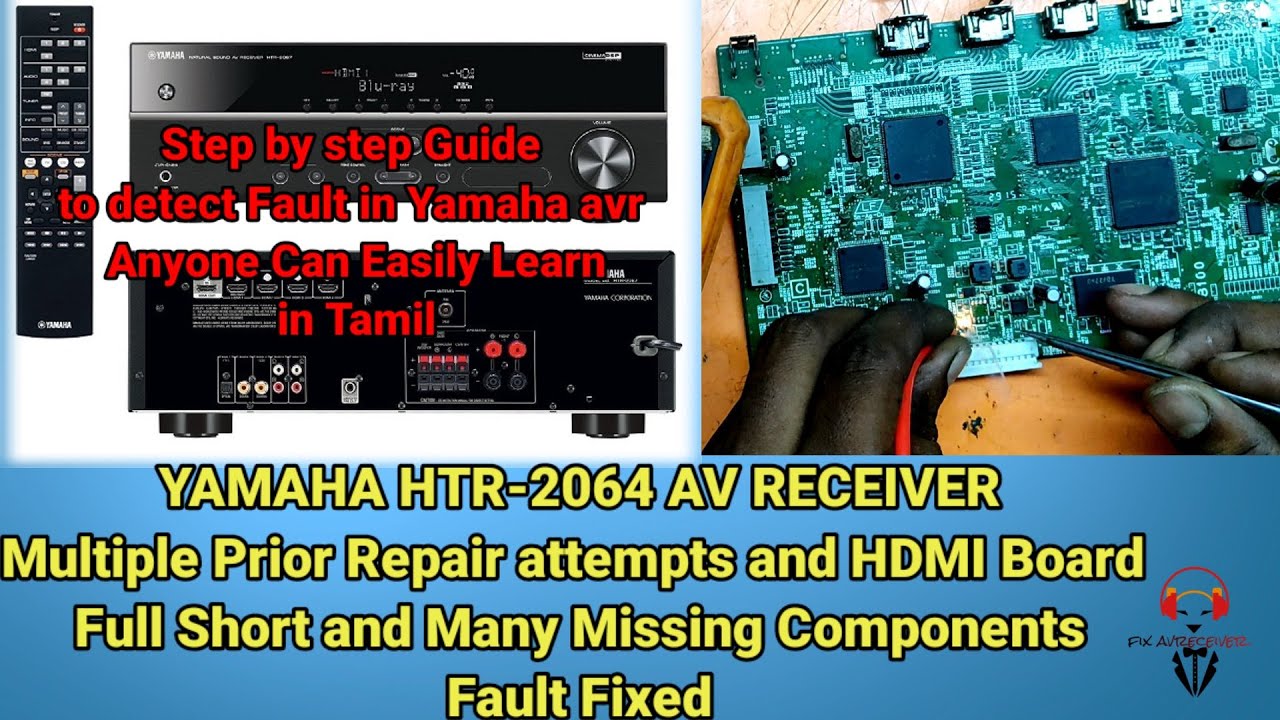 YAMAHA HTR-2064 Dead and Multiple Repair attempts and HDMI Board Dead  & short and Etc. faults fixed
