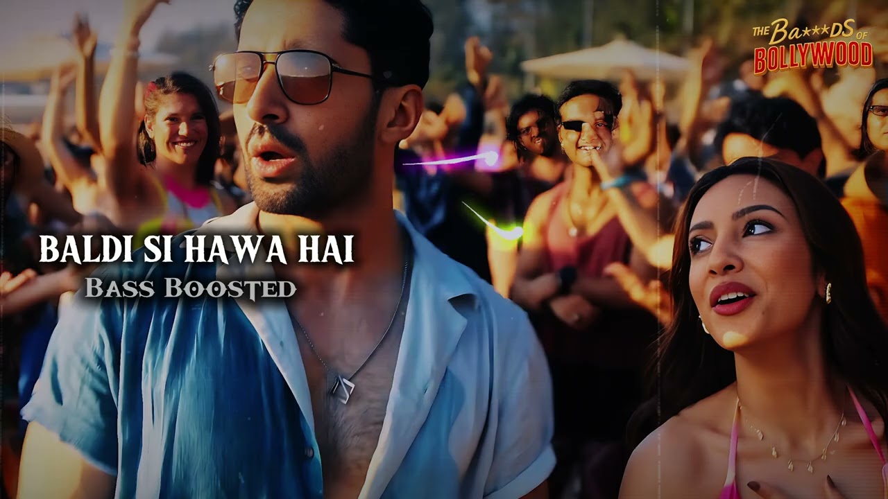 The B***ds of Bollywood - Badli Si Hawa Hai Bass Boosted | Bass Boosted Tamil Songs 2025 | 