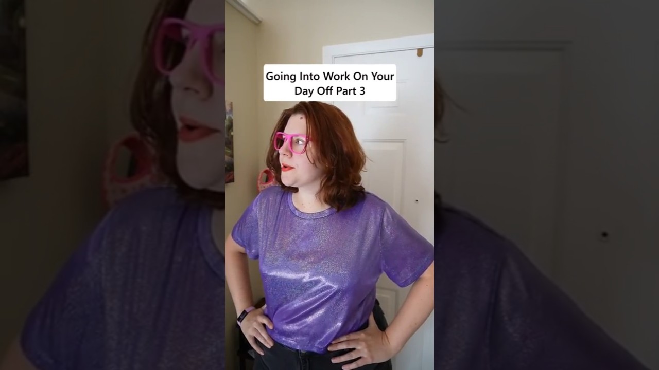 Going To Work On Your Day Off Part 3