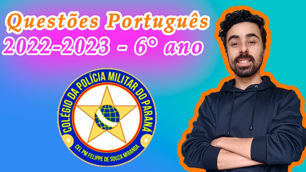 Questões Língua Portuguesa - Colégio da Polícia Militar do Paraná (CPM-PR) 2022/2023 6º ano