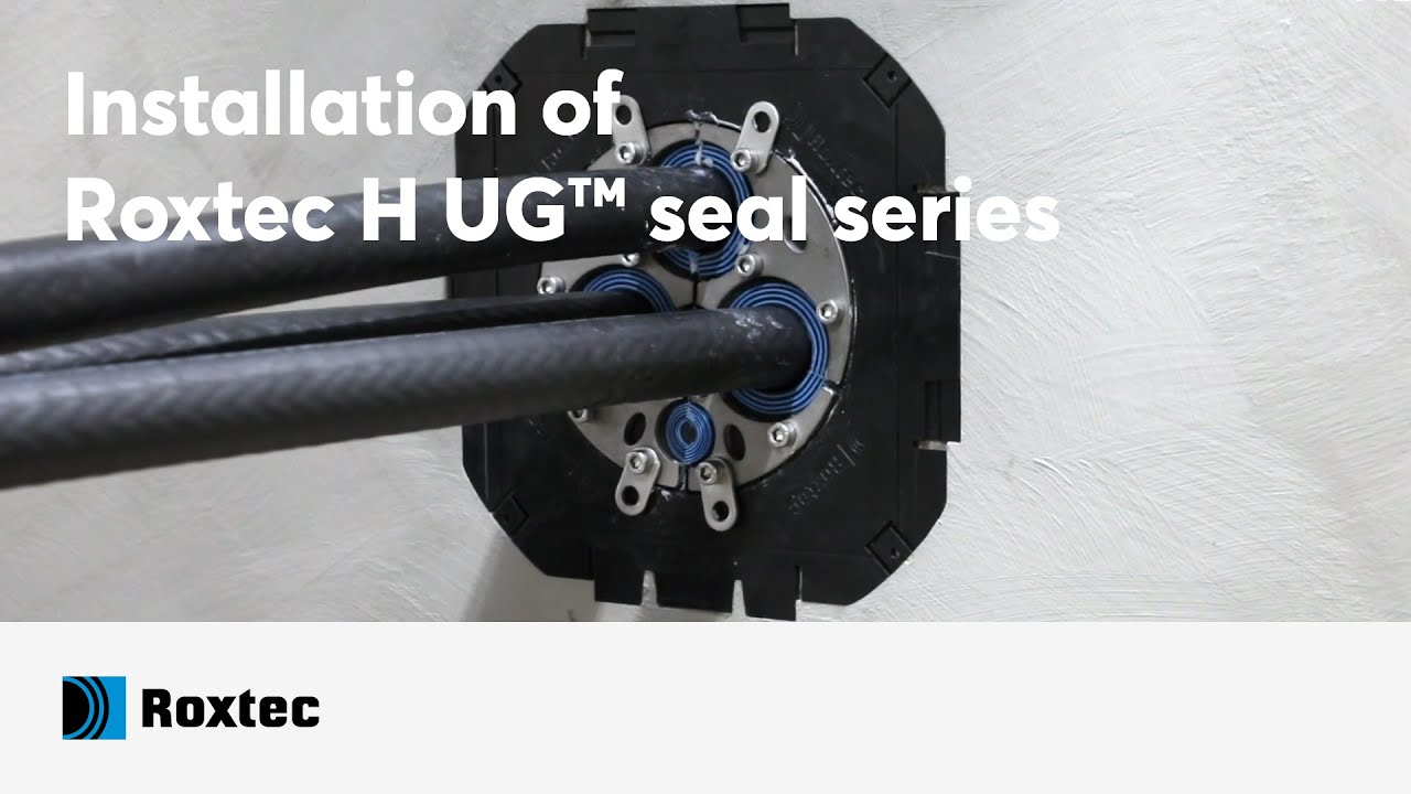 Installation of Roxtec H UG™ seal series