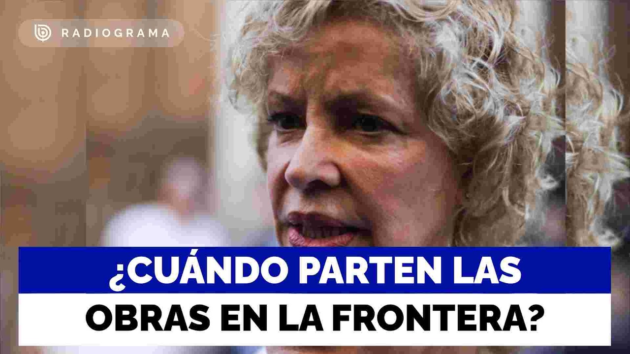 ¿Cuándo parten las obras en la frontera? La respuesta de la ministra Parot sobre las medidas físicas