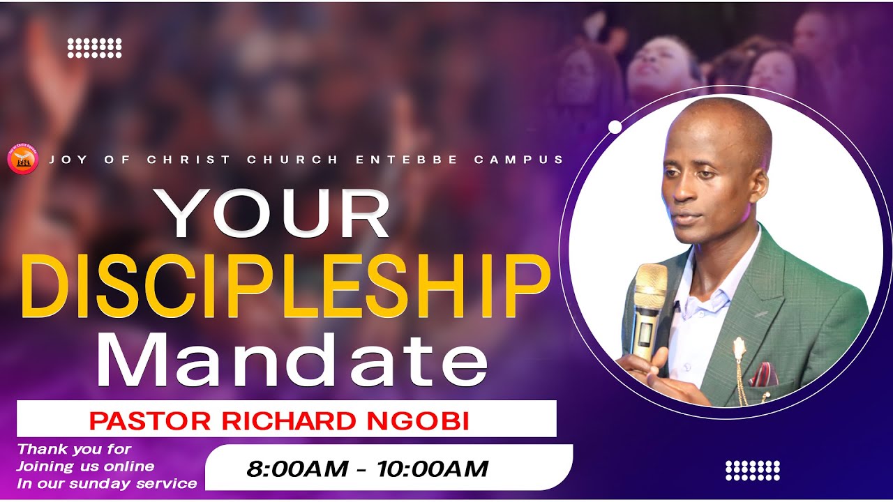 DISCIPLESHIP | Pastor Richard Ngobi | Joy of christ church