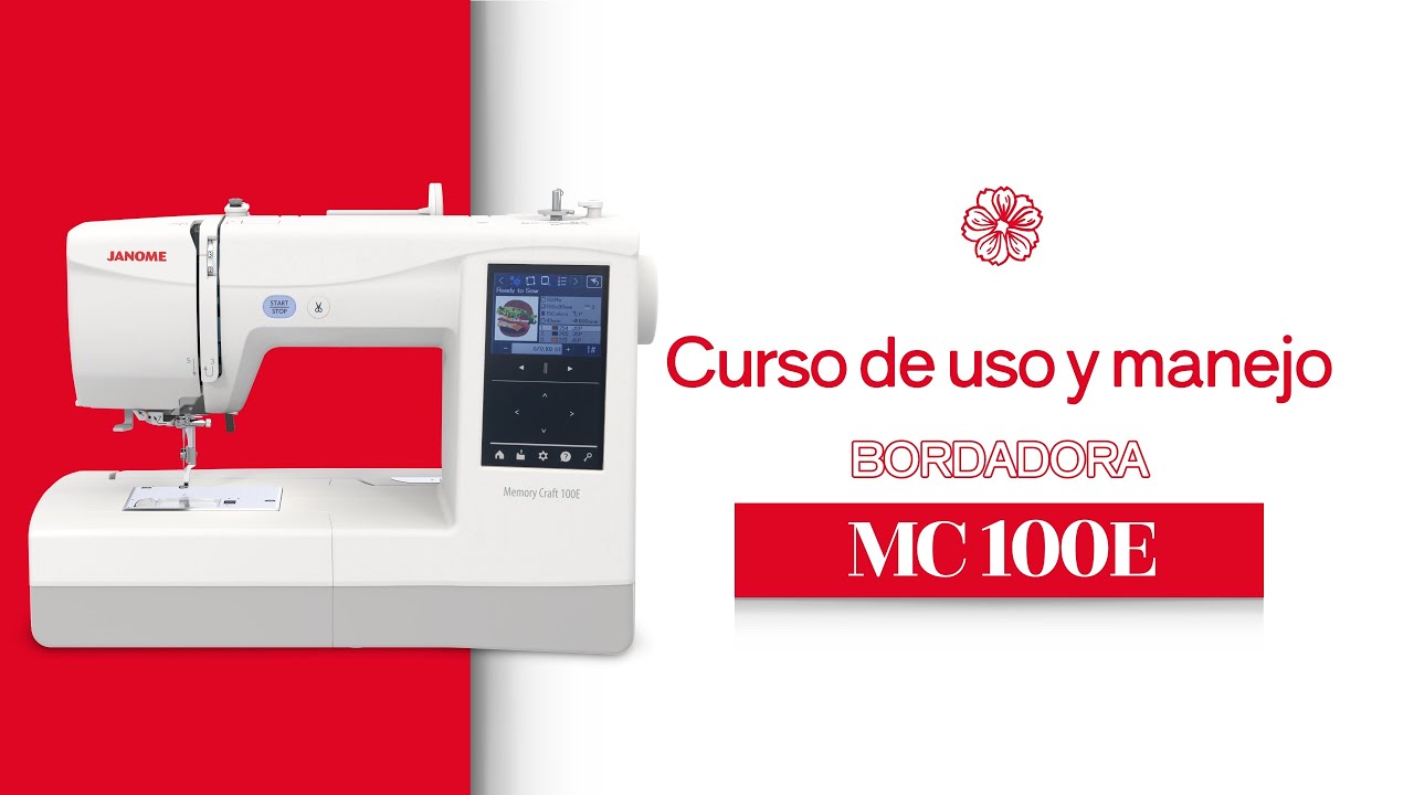 Janome Argentina - Curso de uso y manejo Bordadora Memory Craft 100E