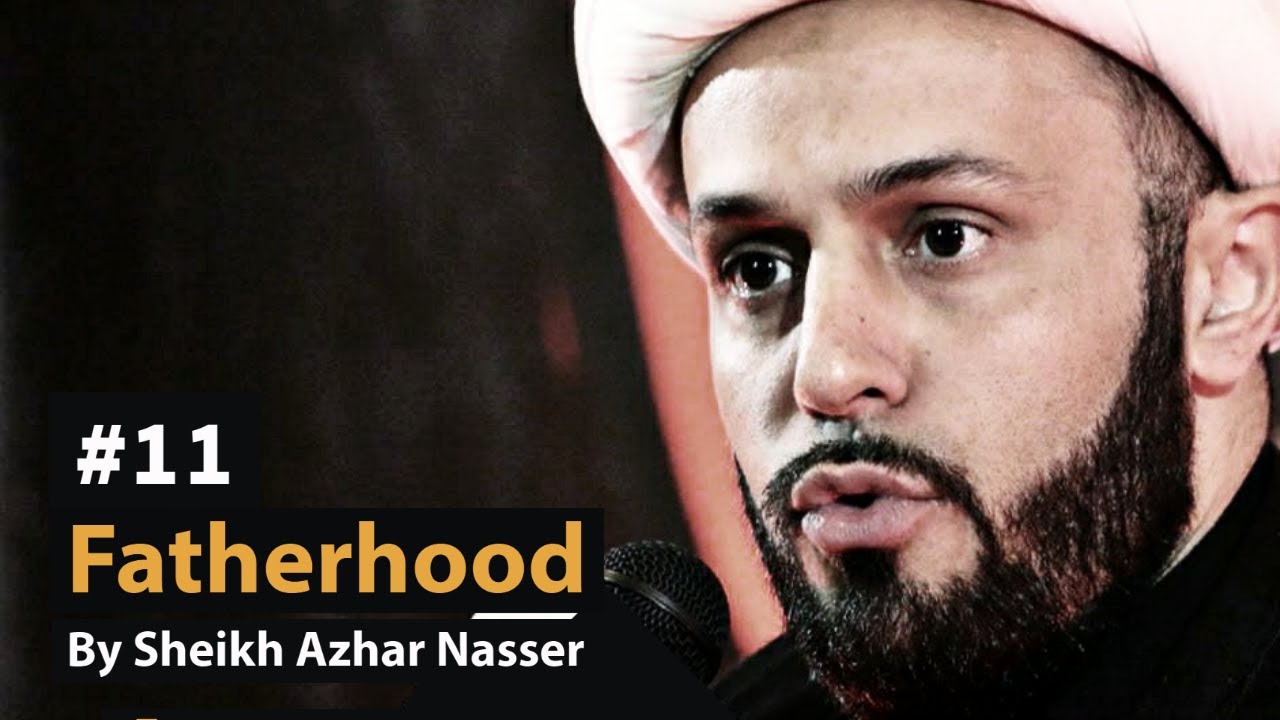 [11] Fatherhood | Life Of Prophet Muhammad | Sheikh Azhar Nasser