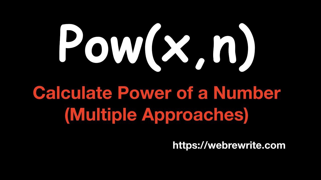 Pow(x, n) | LeetCode 50 | Calculate Power of a Number