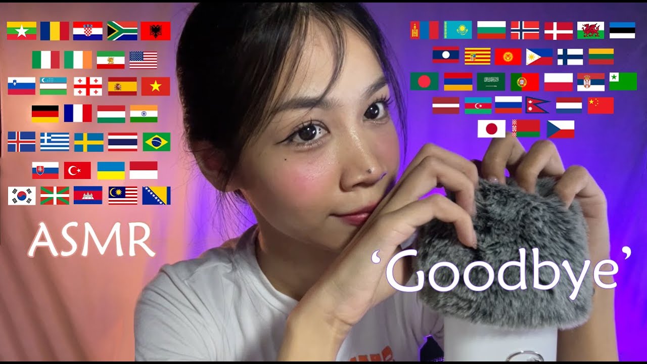 ASMR Say &lsquo;Goodbye&rsquo; in 61 Languages 👋🏼 Find Your Language!