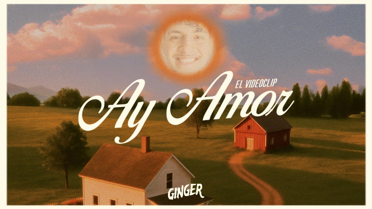Ay Amor - Ginger (Videoclip Oficial)