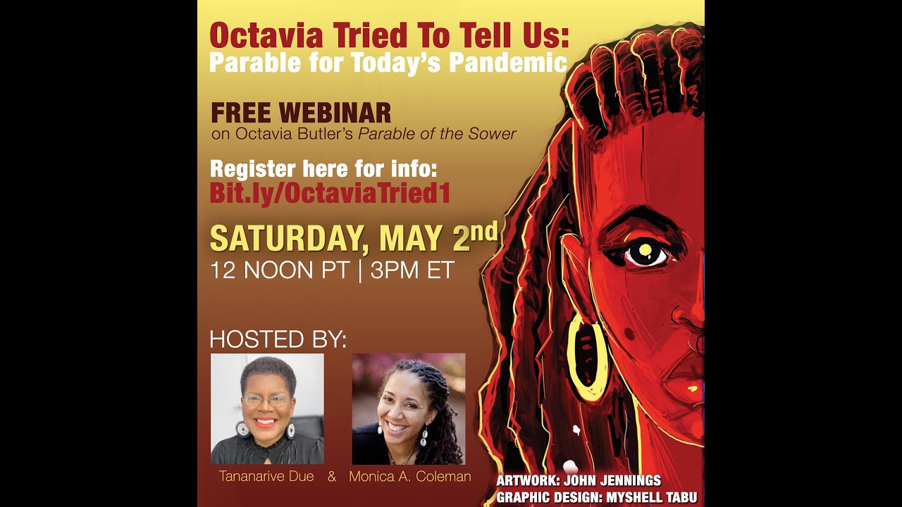 Octavia Tried to Tell Us: Parable for Today's Pandemic with Monica A. Coleman & Tananarive Due