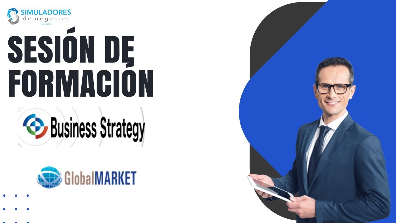 Sesión de formación GlobalMarket | Business Strategy | Simuladores de Negocios Colombia