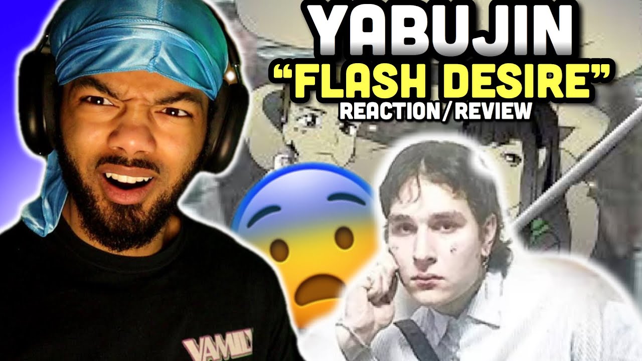 Yabujin - Flash Desire (REACTION/REVIEW)