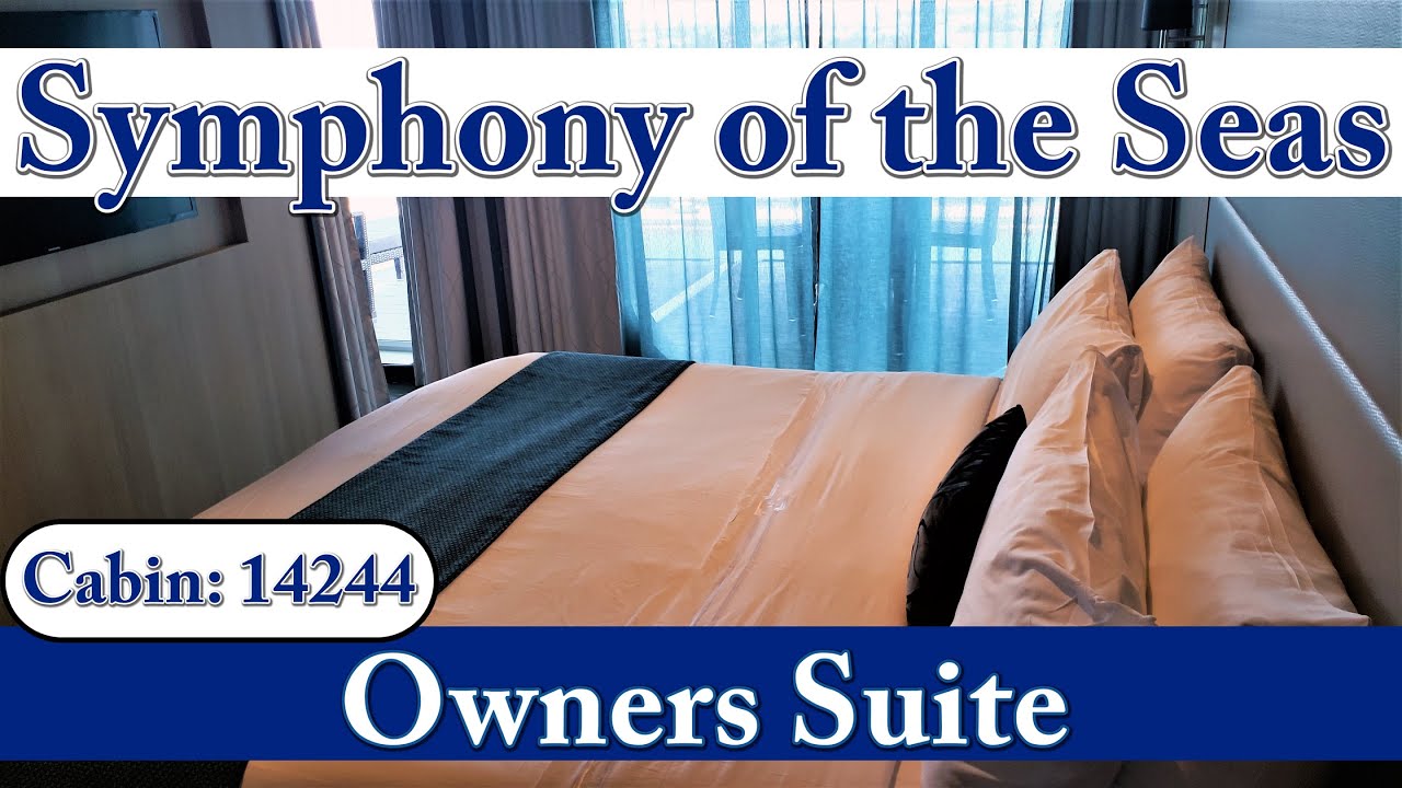 Symphony of The Seas Owner's Suite Room Tour, Royal Caribbean Cabin 14244