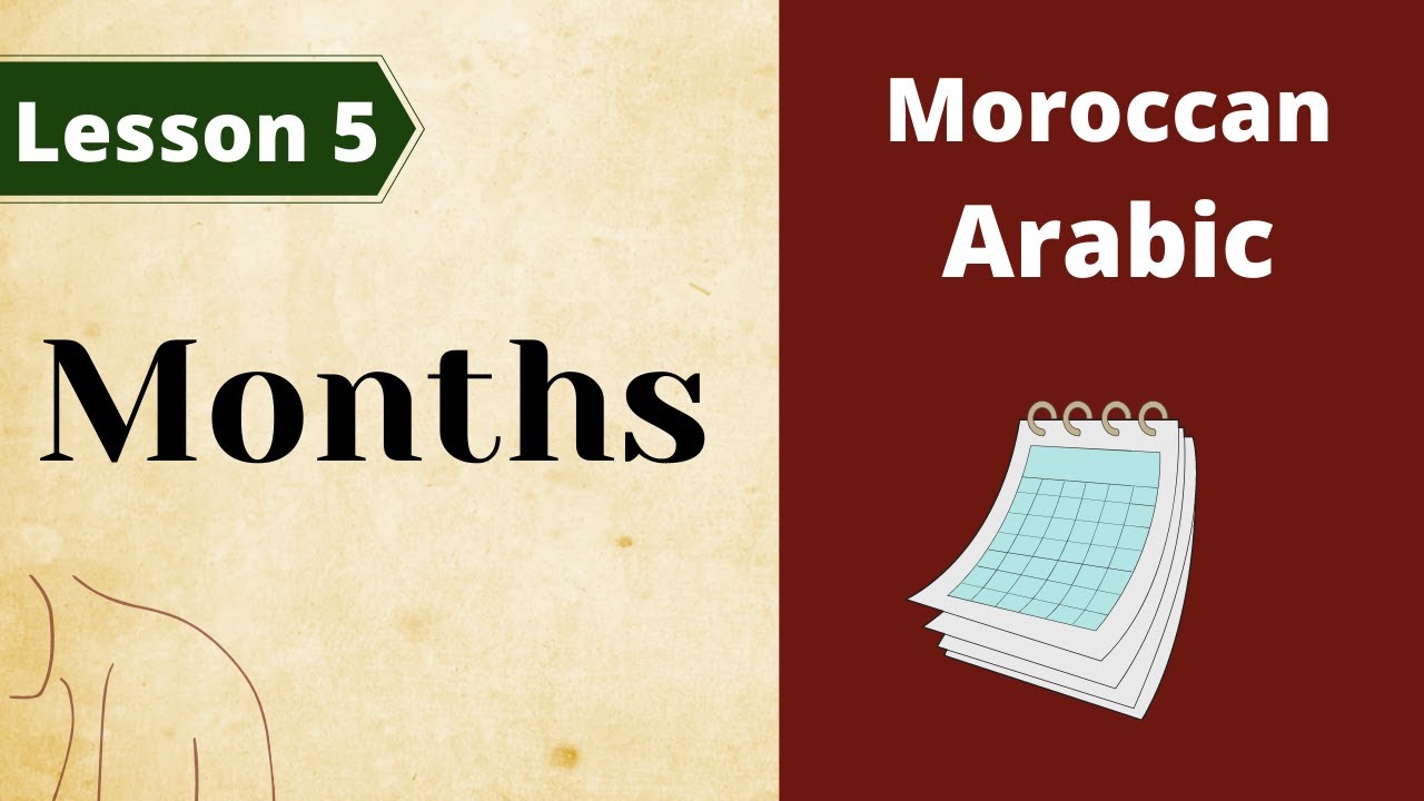 Moroccan Arabic: Lesson 5 / Months