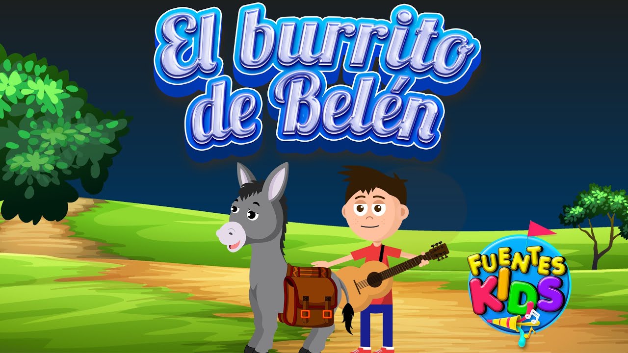 Mi Burrito Sabanero (Burrito de Belén) / [Villancico] - Fuentes Kids (Video Oficial)