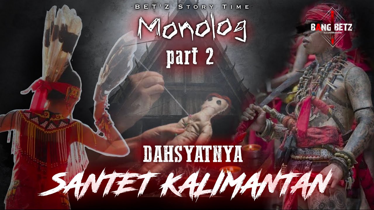 SANTET DAYAK KUNO PEDALAMAN - Korban Membusuk Dari Dalam #2